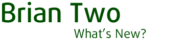 Brian Two - What's New?