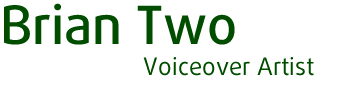 Brian Two - Voiceover Artist